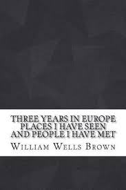 Three Years in Europe Places I Have Seen and People I Have Met